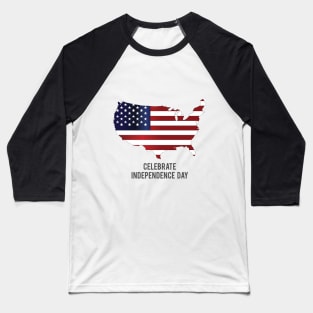 celebrate independence day Baseball T-Shirt